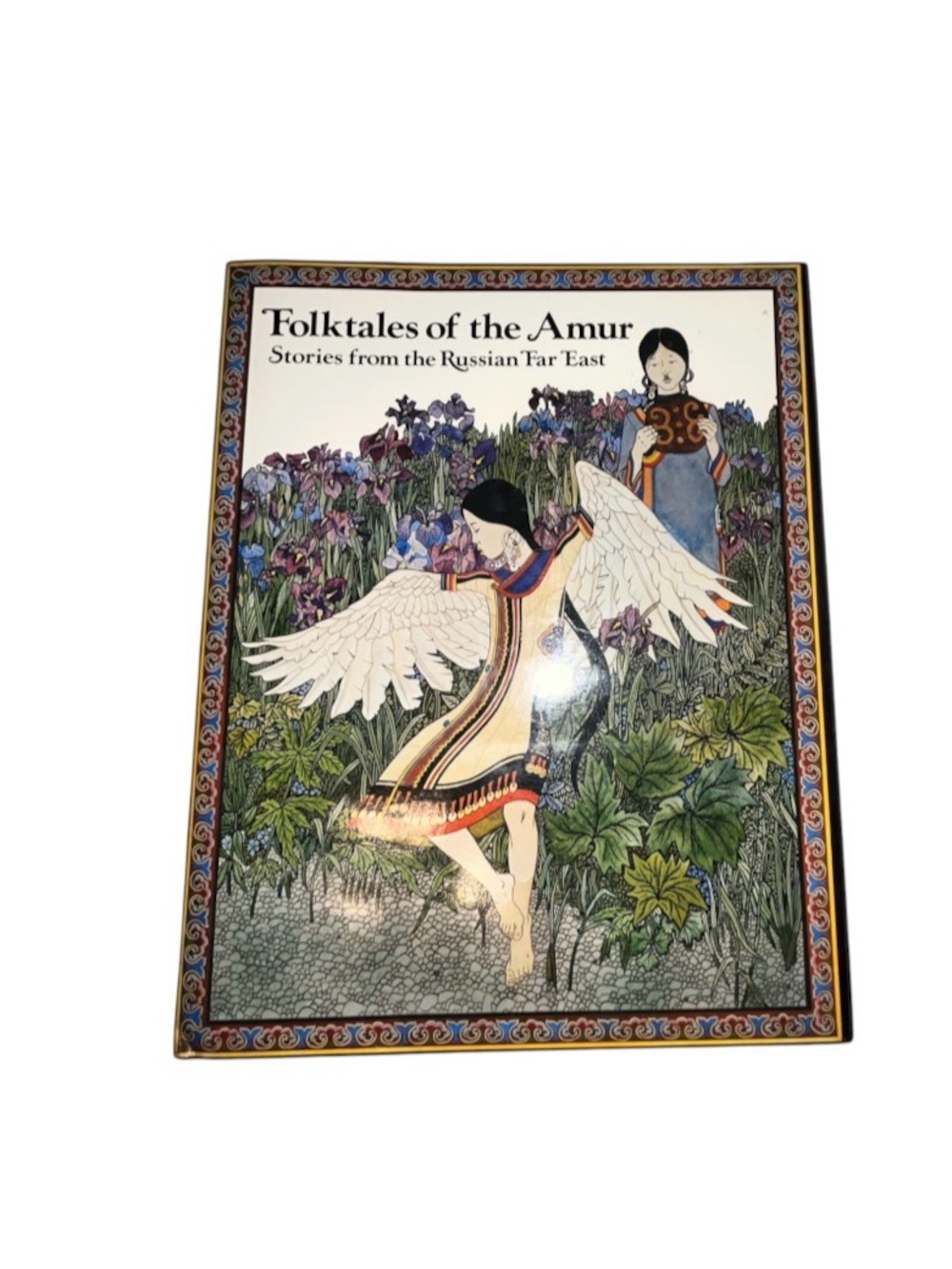 Folktales Of The Amur Stories From the Russian Far East Book Nagishkin Dmitri